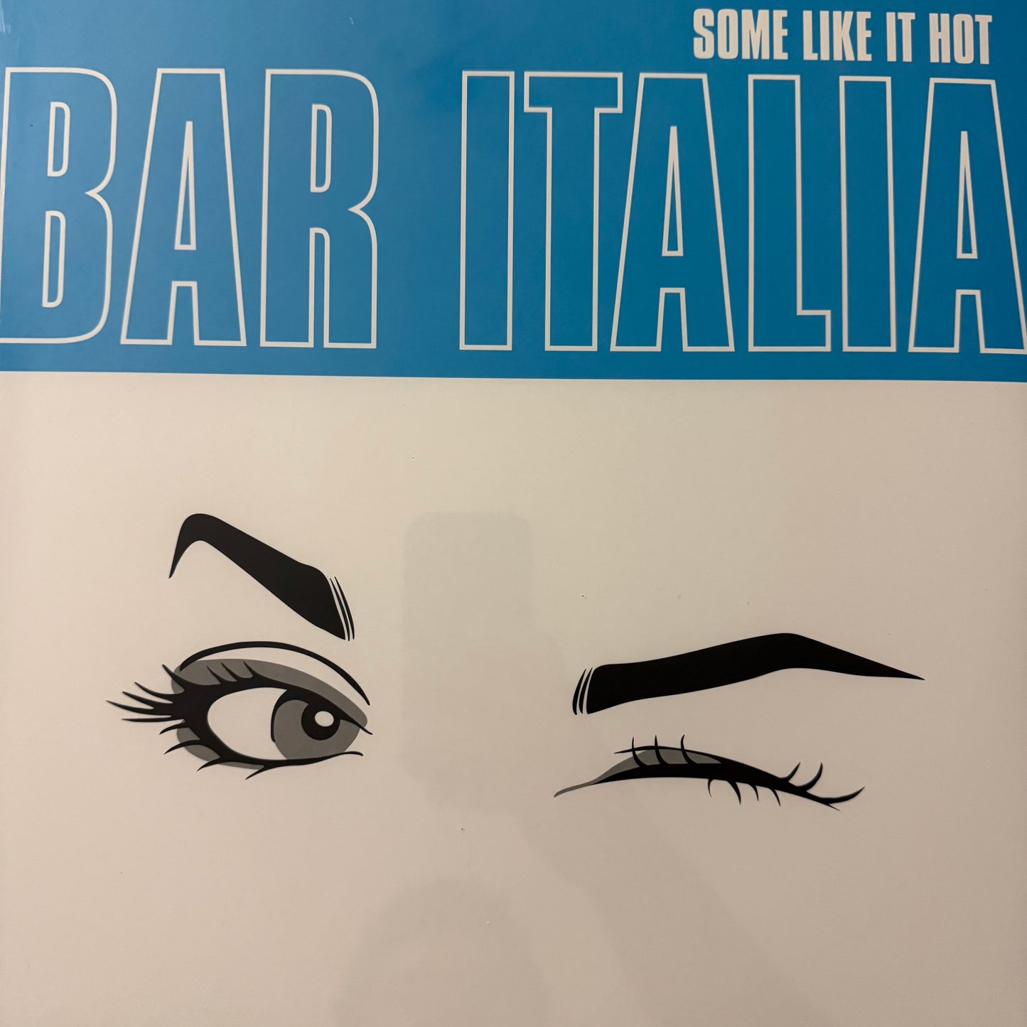 Bar Italia - Some like it hot