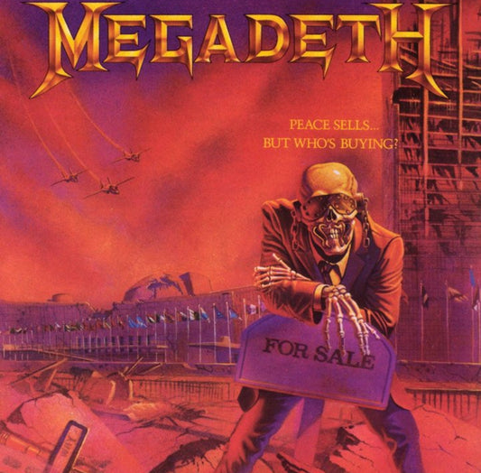 Megadeth - Peace sells… But who’s buying