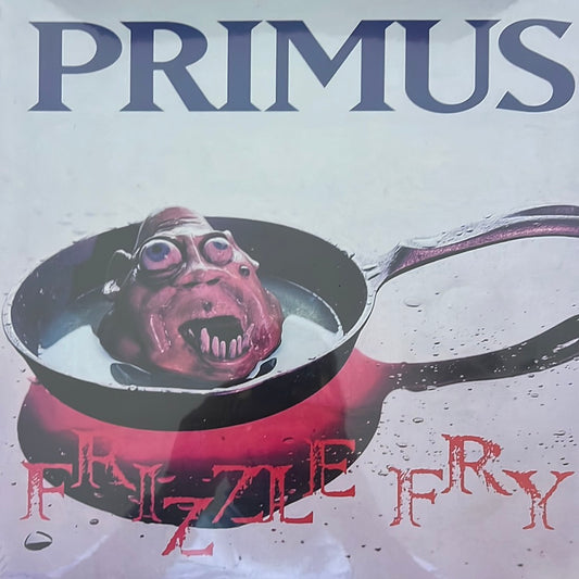 Primus - Frizzle Fry